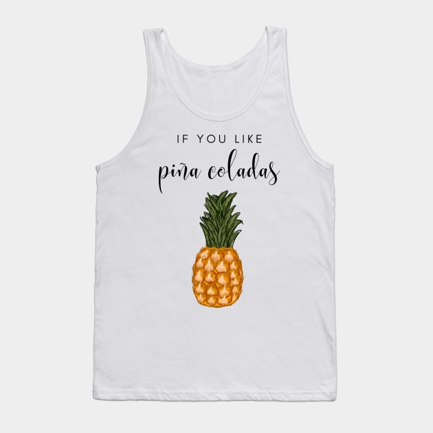 Pina coladas drink champagne summer fresh pineapple Tank Top by From Mars